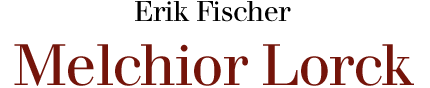 Erik Fischer: Melchior Lorck